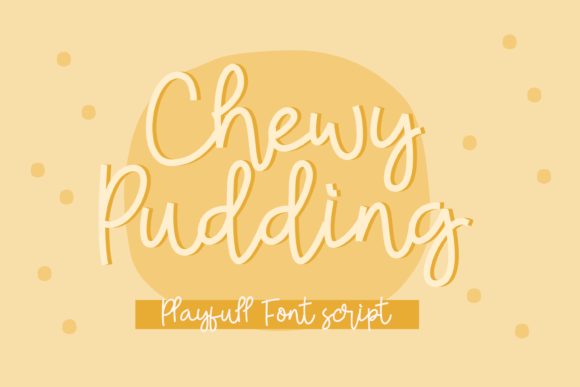 Chewy Pudding Font for Creative Marketing